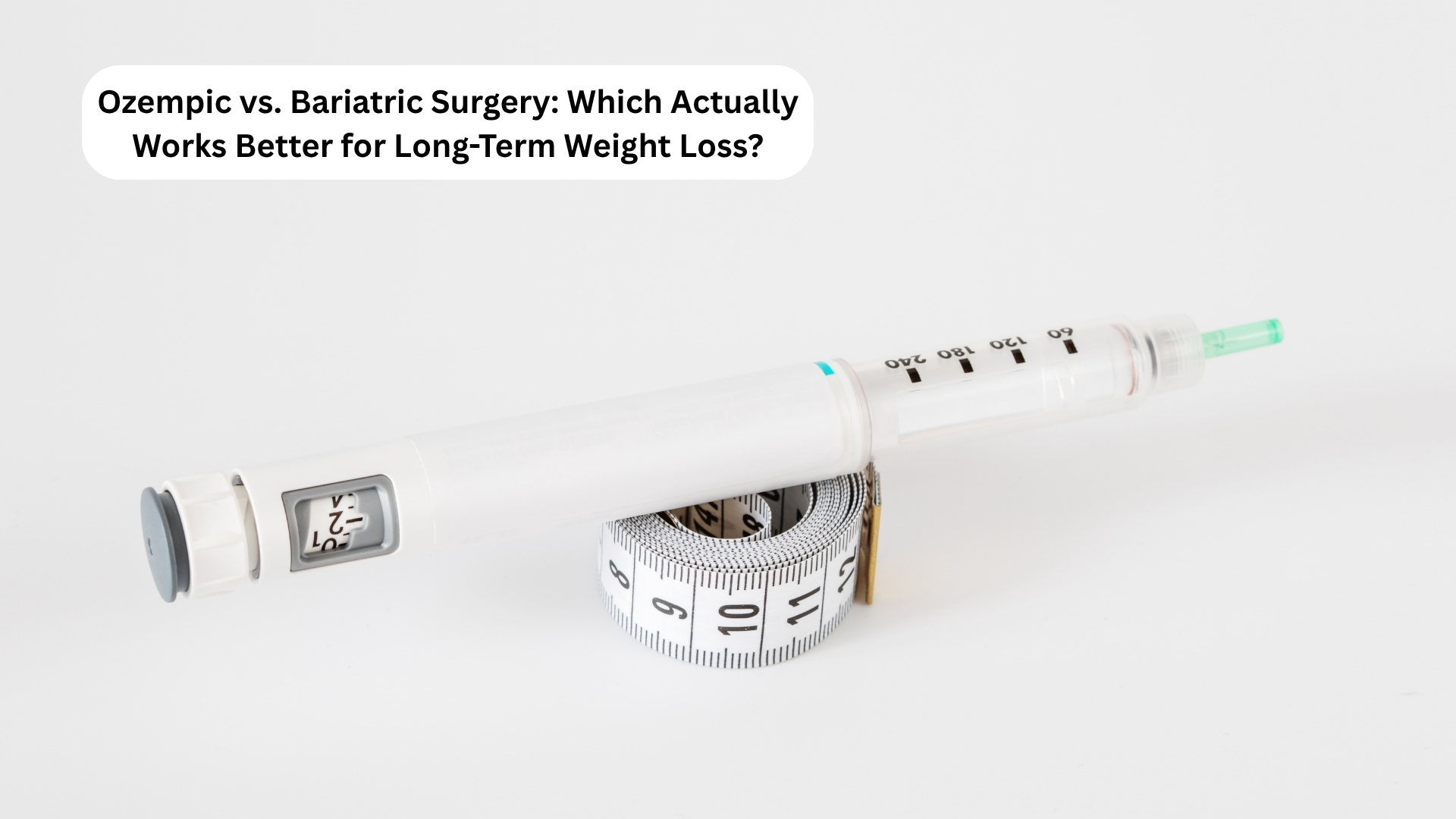 Ozempic vs Bariatric Surgery Ozempic vs Bariatric Surgery