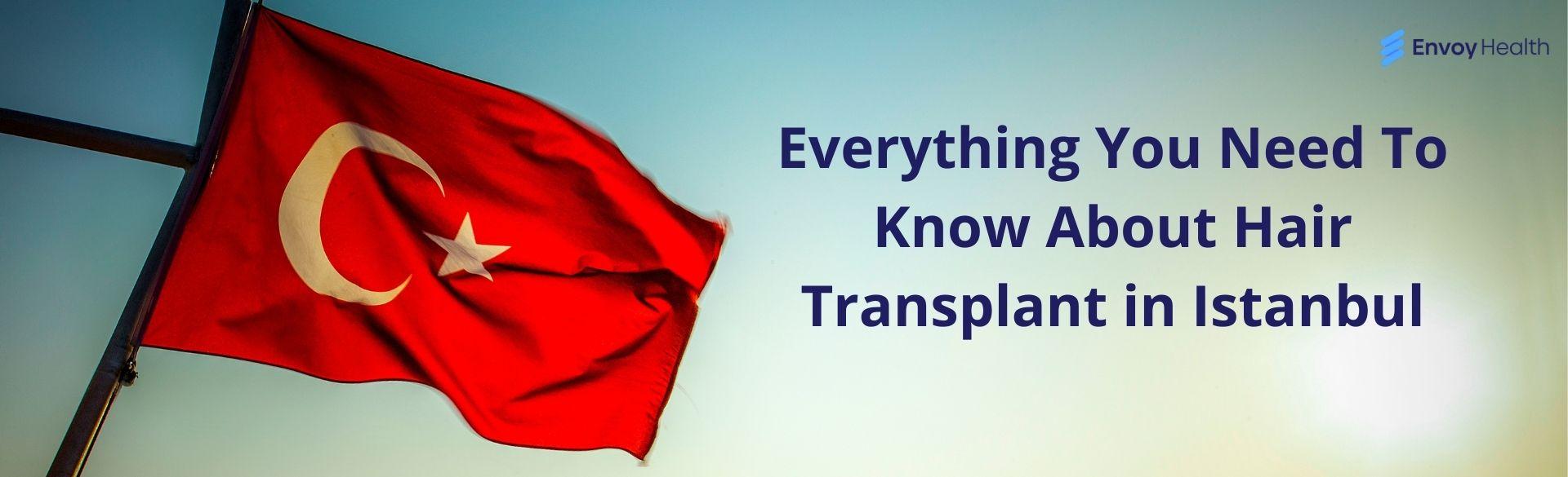 Everything You Need To Know About Hair Transplant in Istanbul Everything You Need To Know About Hair Transplant in Istanbul
